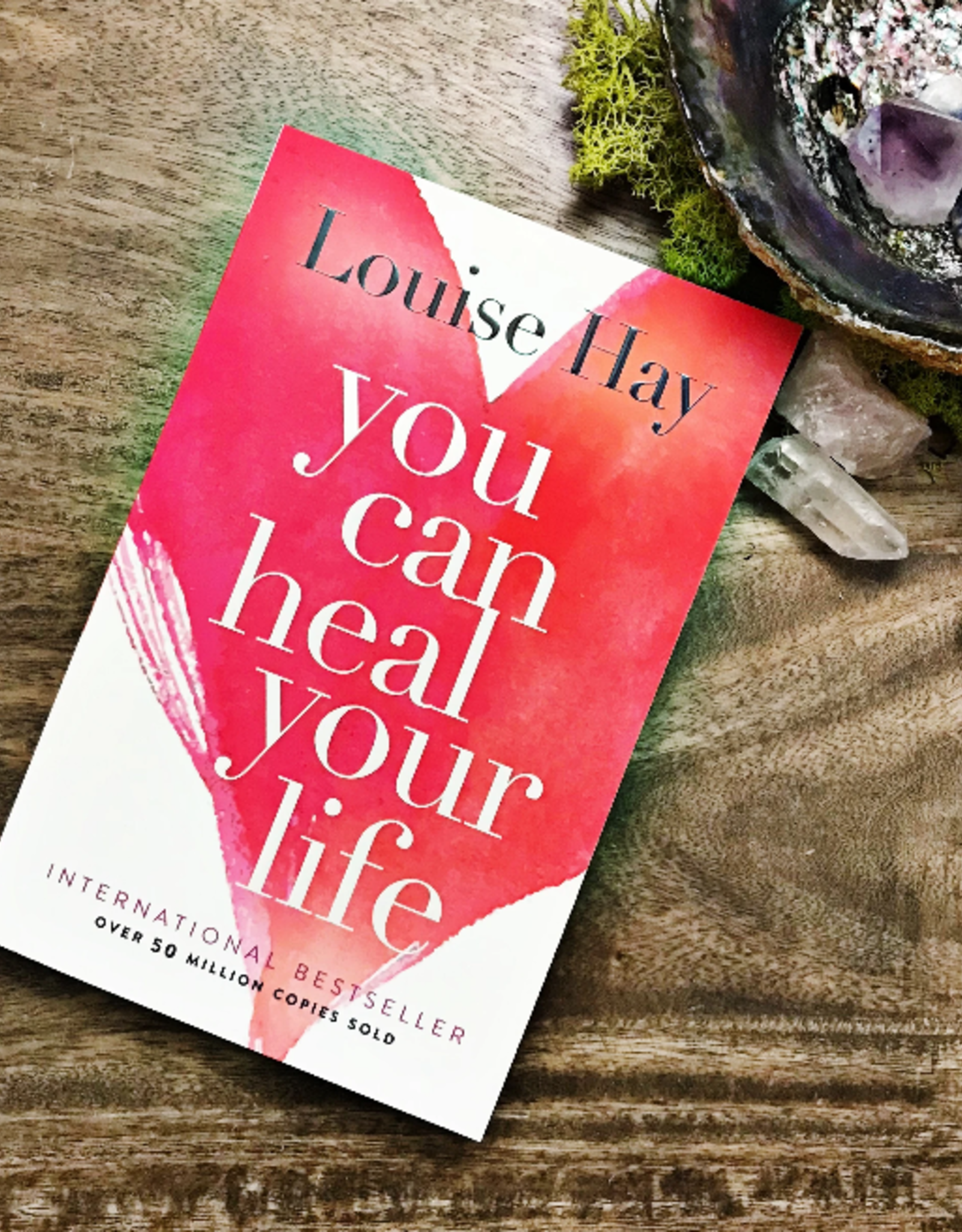 You Can Heal Your Life by Louise Hay