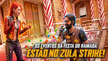 OS EVENTOS DA FESTA DO RAMADÃ ESTÃO NO ZULA STRIKE!