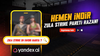 YANDEX.AI İNDİR ZULA STRIKE PAKETİ KAZAN!