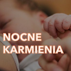 Nocne karmienia - niezbędnik rodziców