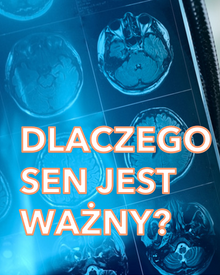 Dlaczego sen jest ważny?