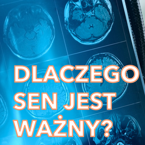 Dlaczego sen jest ważny?