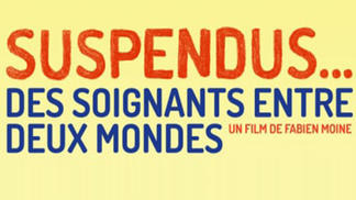 Suspendus… Des soignants entre deux mondes