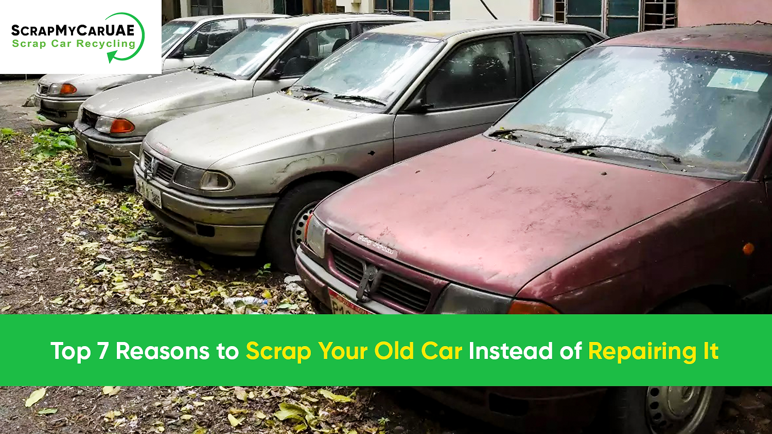 Top 7 Reasons to Scrap Your Old Car Instead of Repairing It