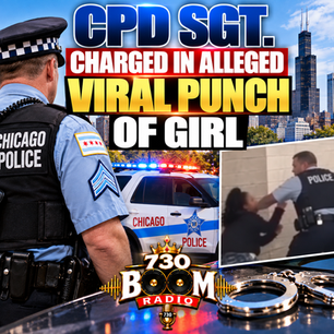 730 BOOM Radio news graphic featuring a white Chicago police sergeant, a CPD vehicle with flashing lights, the Chicago skyline, handcuffs, and a blurred inset depicting the alleged confrontation. The centered headline reads, “CPD Sgt. Charged in Alleged Viral Punch of Girl,” with the 730 BOOM Radio logo centered at the bottom.