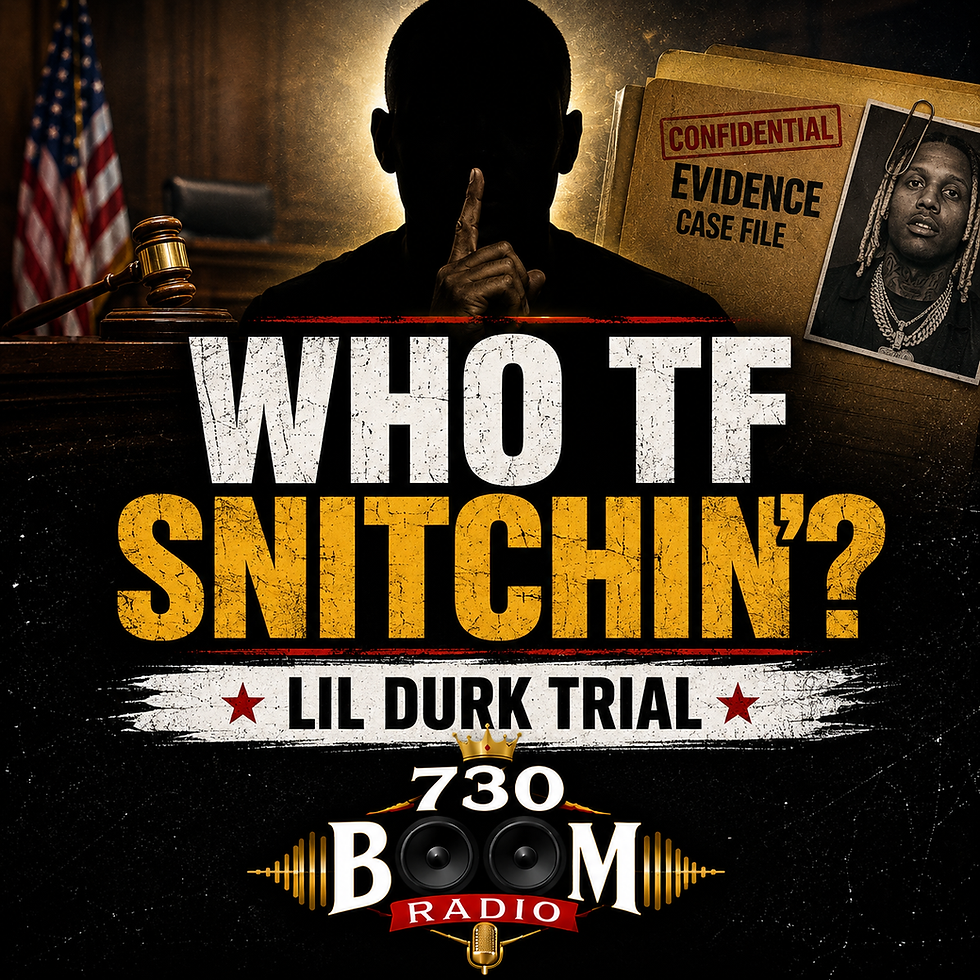 Lil Durk trial graphic: Who TF Snitchin? 730 Boom Radio.