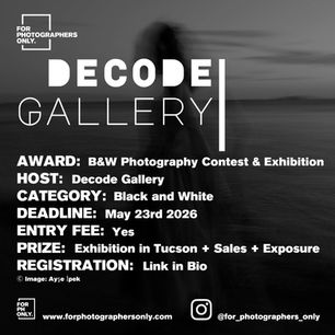 Decode Gallery - "Black and White" Photography Contest & Exhibition