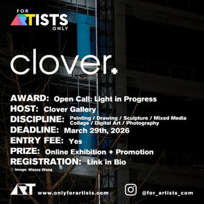 Clover Gallery - Open Call: Light in Progress