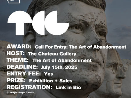The Chateau Gallery - Call For Entry: The Art of Abandonment