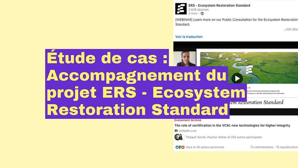 Étude de cas : Accompagnement du projet ERS - Ecosystem Restoration Standard