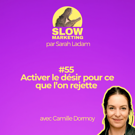 Vignette épisode #55 - Activer le désir pour ce que l’on rejette avec Camille Dormoy par Sarah Ladam