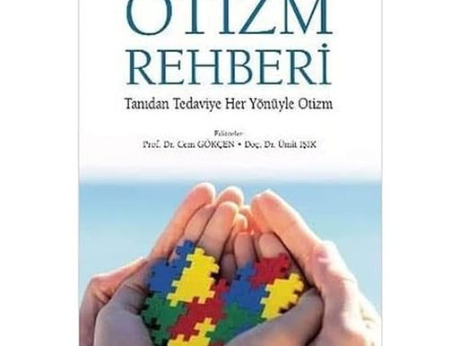 Aileler İçin Otizm Rehberi: Tanıdan Tedaviye Her Yönüyle Otizm