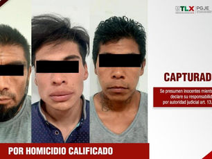CAPTURA PGJE A TRES INVOLUCRADOS EN EL HOMICIDIO PERPETRADO EN NUEVOS HORIZONTES, HUAMANTLA