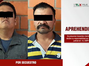 CAPTURAN PROCURADURÍA DE TLAXCALA Y FISCALÍA DE VERACRUZ A DOS IMPUTADOS POR SECUESTRO