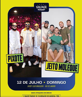 Village com Pixote e Jeito Moleque