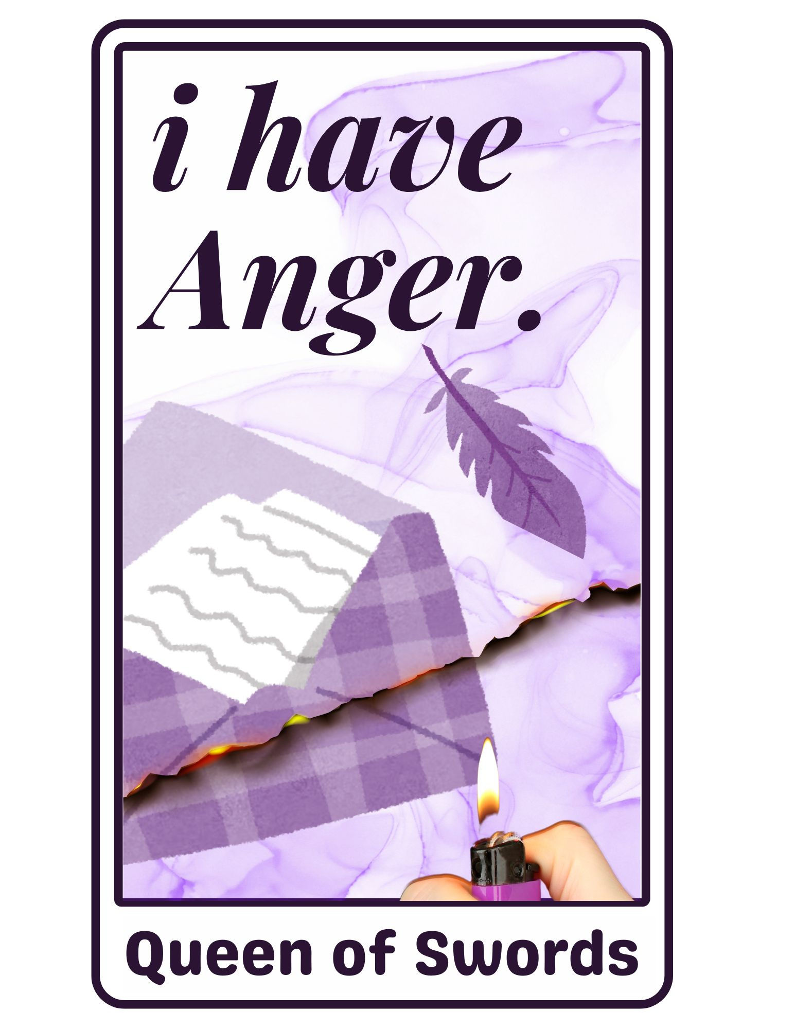 Queen of Swords - i have Anger.
