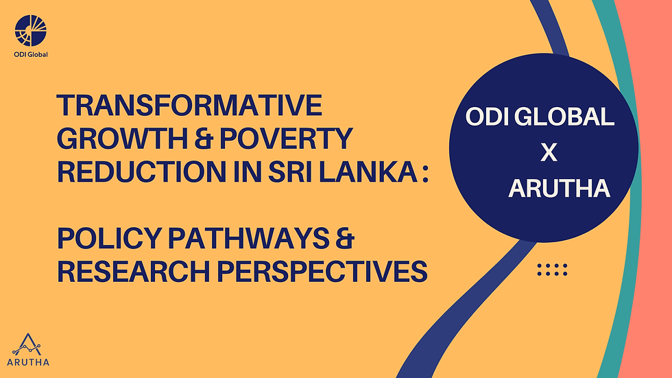 Transformative Growth & Poverty Reduction in Sri Lanka :  Policy Pathways & Research Perspectives