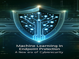Digital shield with circuitry on a dark background; text: "Machine Learning in Endpoint Protection - A New Era of Cybersecurity."