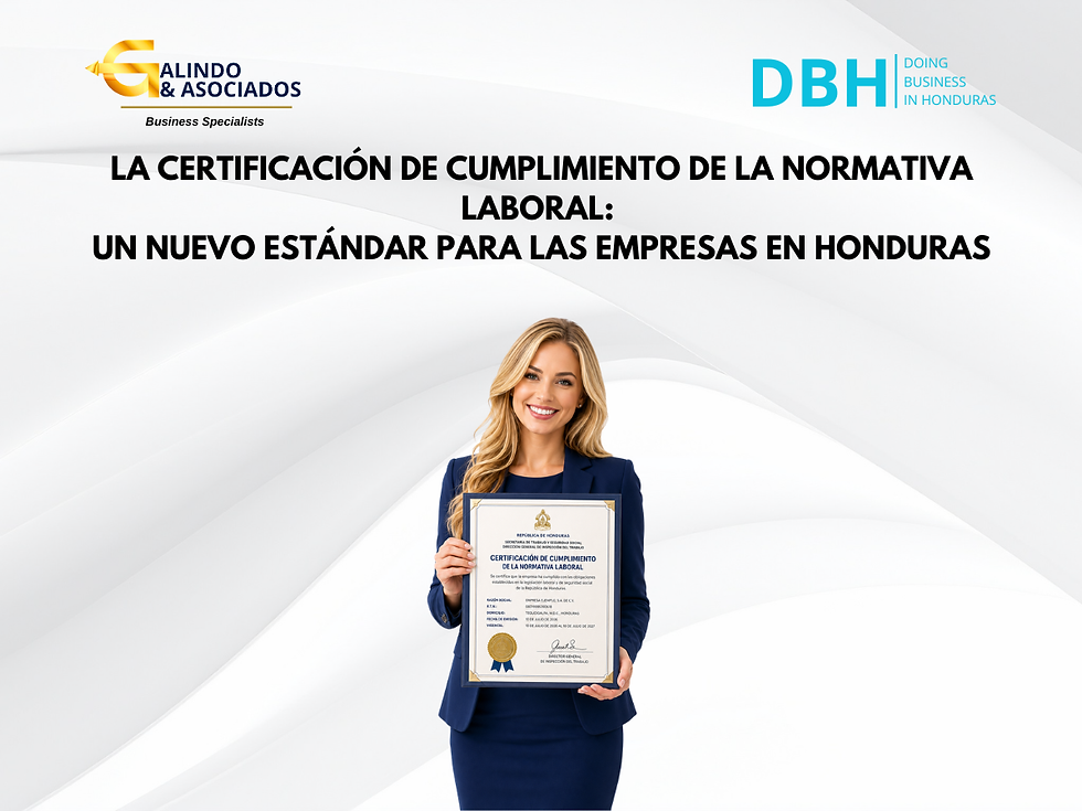 La Certificación de Cumplimiento de la Normativa Laboral: un nuevo estándar para las empresas en Honduras