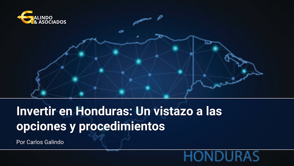 Invertir en Honduras: Un vistazo a las opciones y procedimientos