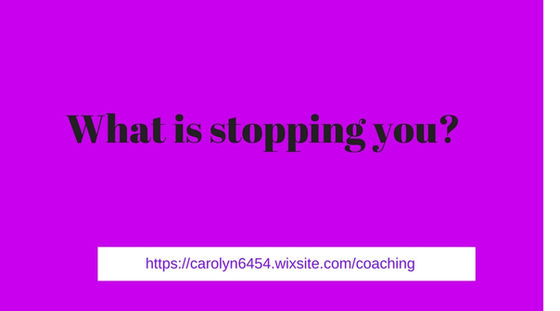 What is STOPPING you?
