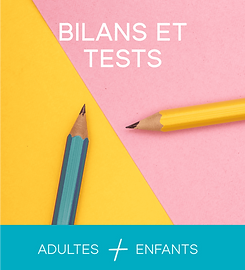 bilans et tests psychometrique et neuropsychologique