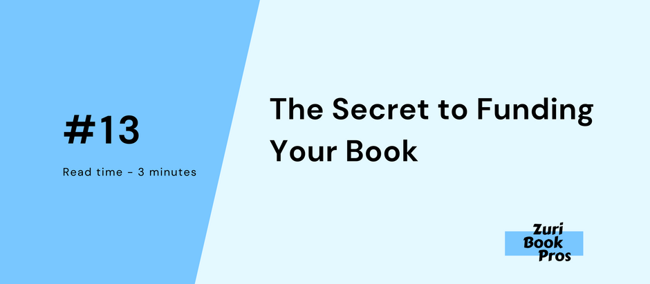 The Secret to Funding Your Book