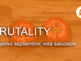 Objetivo septiembre: vida saludable con Frutality