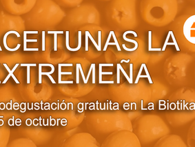 Aceitunas La Extremeña harán una degustación gratuita el 5 de octubre en La Biotika