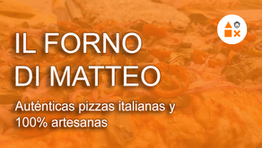 Il Forno di Matteo, auténticas pizzas italianas y 100% artesanas