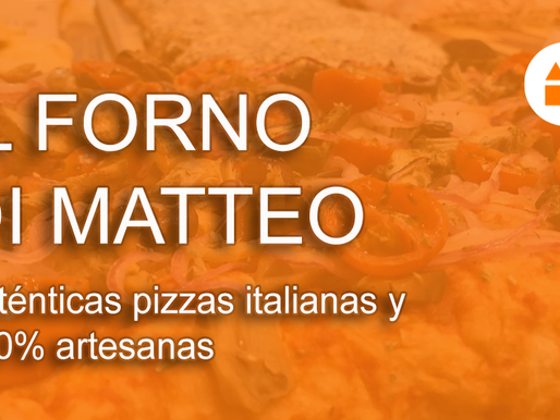 Il Forno di Matteo, auténticas pizzas italianas y 100% artesanas