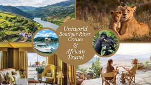 February 2022 Newsletter: Uniworld River Cruises & African Travel