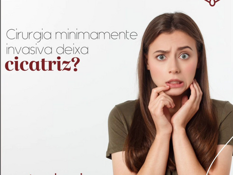 Cirurgia minimamente invasiva deixa cicatriz?