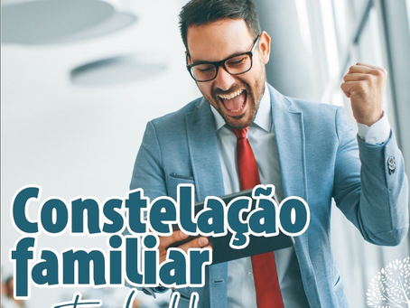 Constelação familiar no trabalho