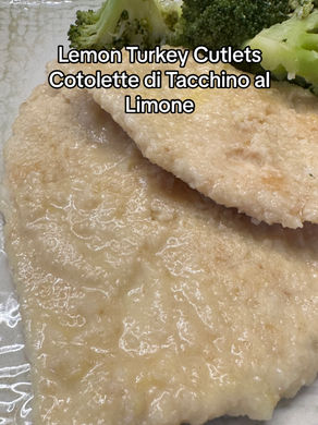 Lemon Turkey Cutlets – Cotolette di Tacchino al Limone