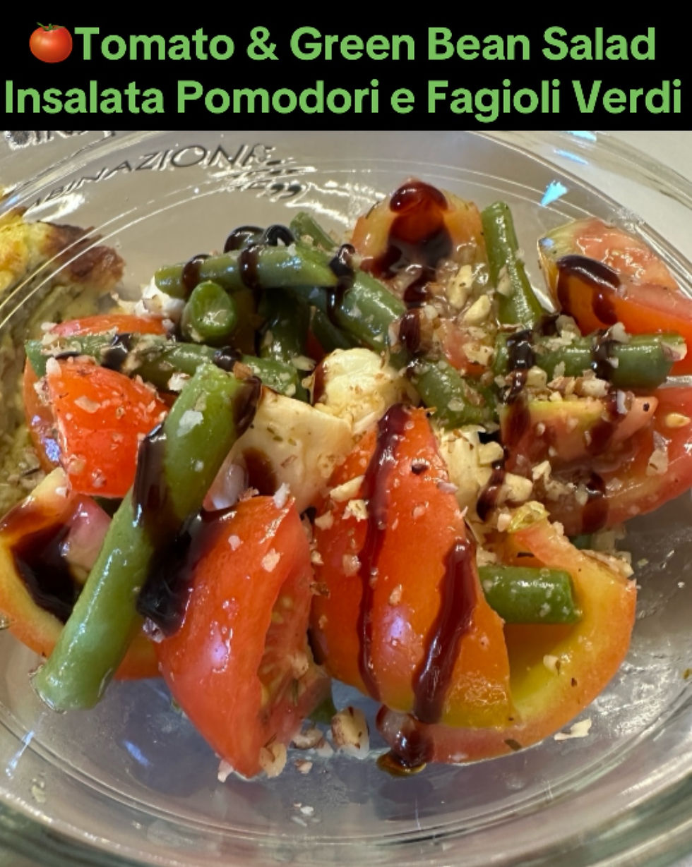 Tomato & Green Bean Salad – Insalata Pomodori e Fagioli Verdi