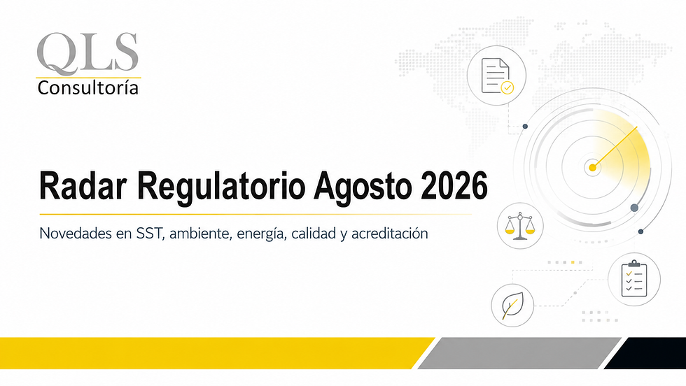 Radar regulatorio agosto 2026