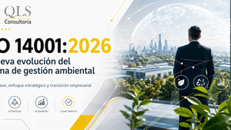 ISO 14001:2026: una actualización estratégica para organizaciones que quieren gestionar mejor su desempeño ambiental