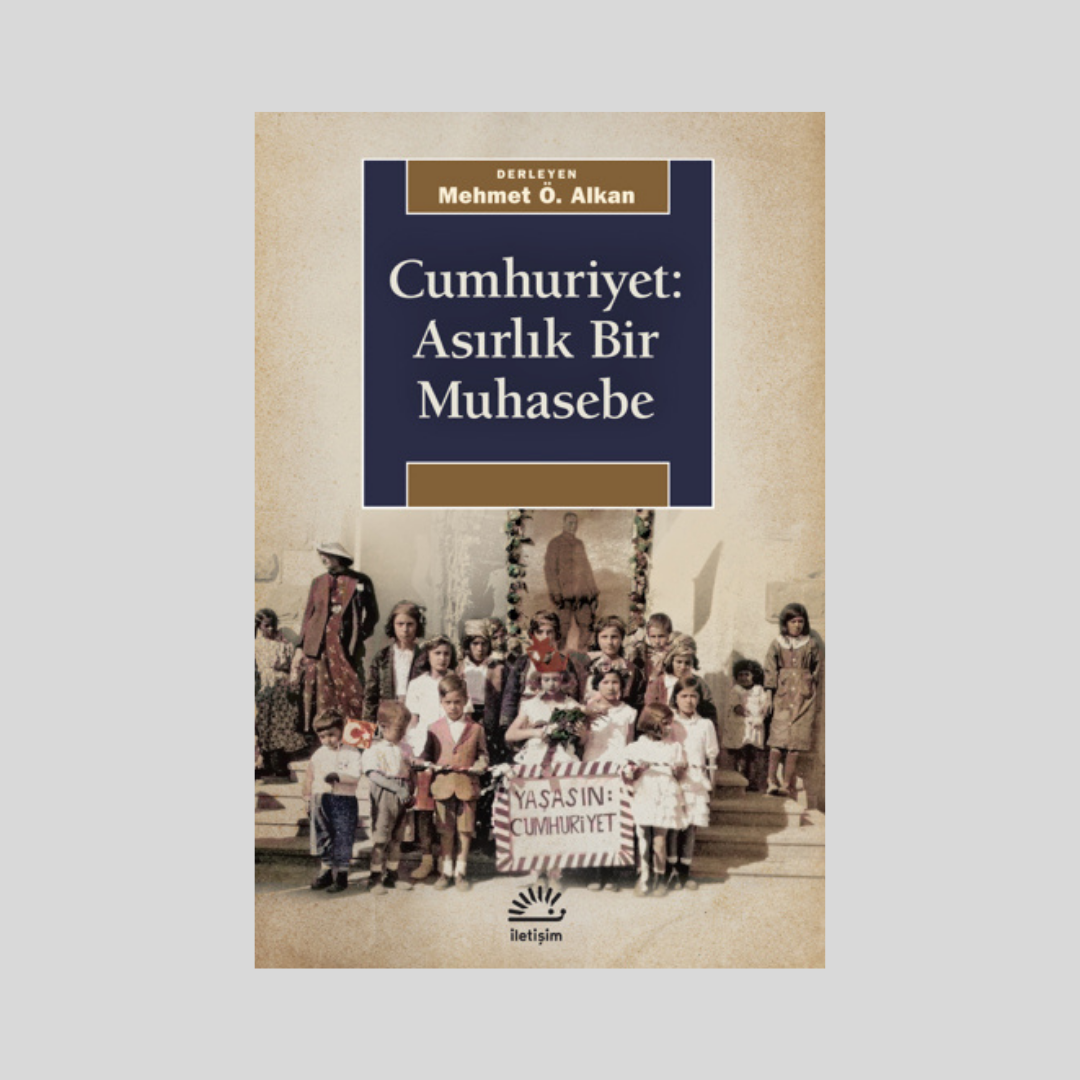 Cumhuriyet: Asırlık Bir Muhasebe