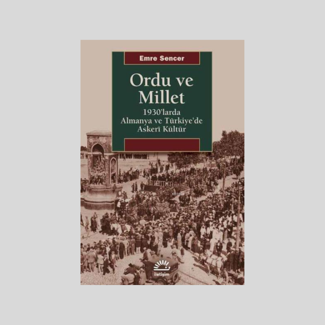 Ordu ve Millet; 1930'larda Almanya ve Türkiye'de Askeri Kültür