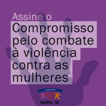 Abaixo assinado por medidas de combate à violência contra as mulheres em Santa Catarina