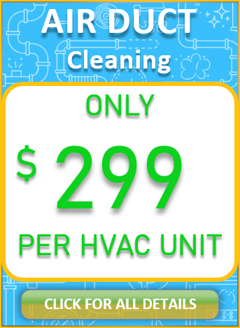 Air Duct Cleaning - $299/Unit