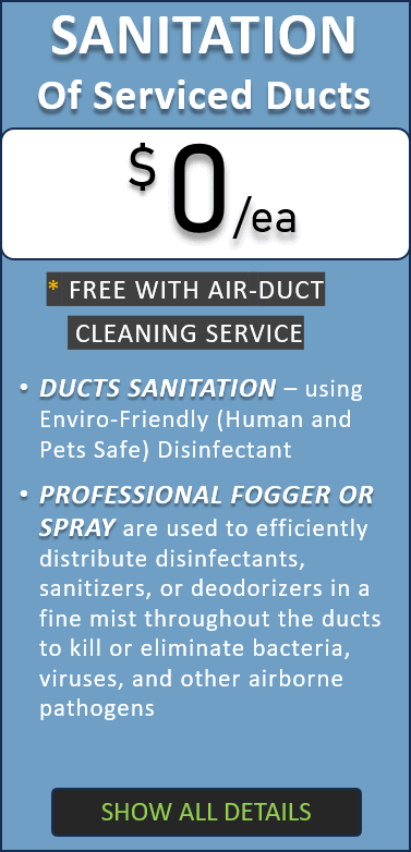 Ducts Sanitation - FREE with Air-Duct Cleaning Service