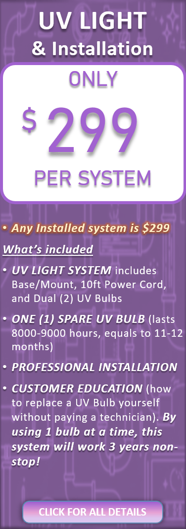 UV Light and Installation - $299/system