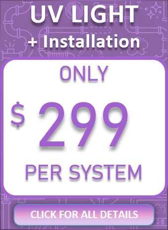 UV Light and Installation - $299/system