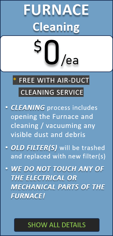 Furnace Cleaning - FREE with Air-Duct Cleaning Service