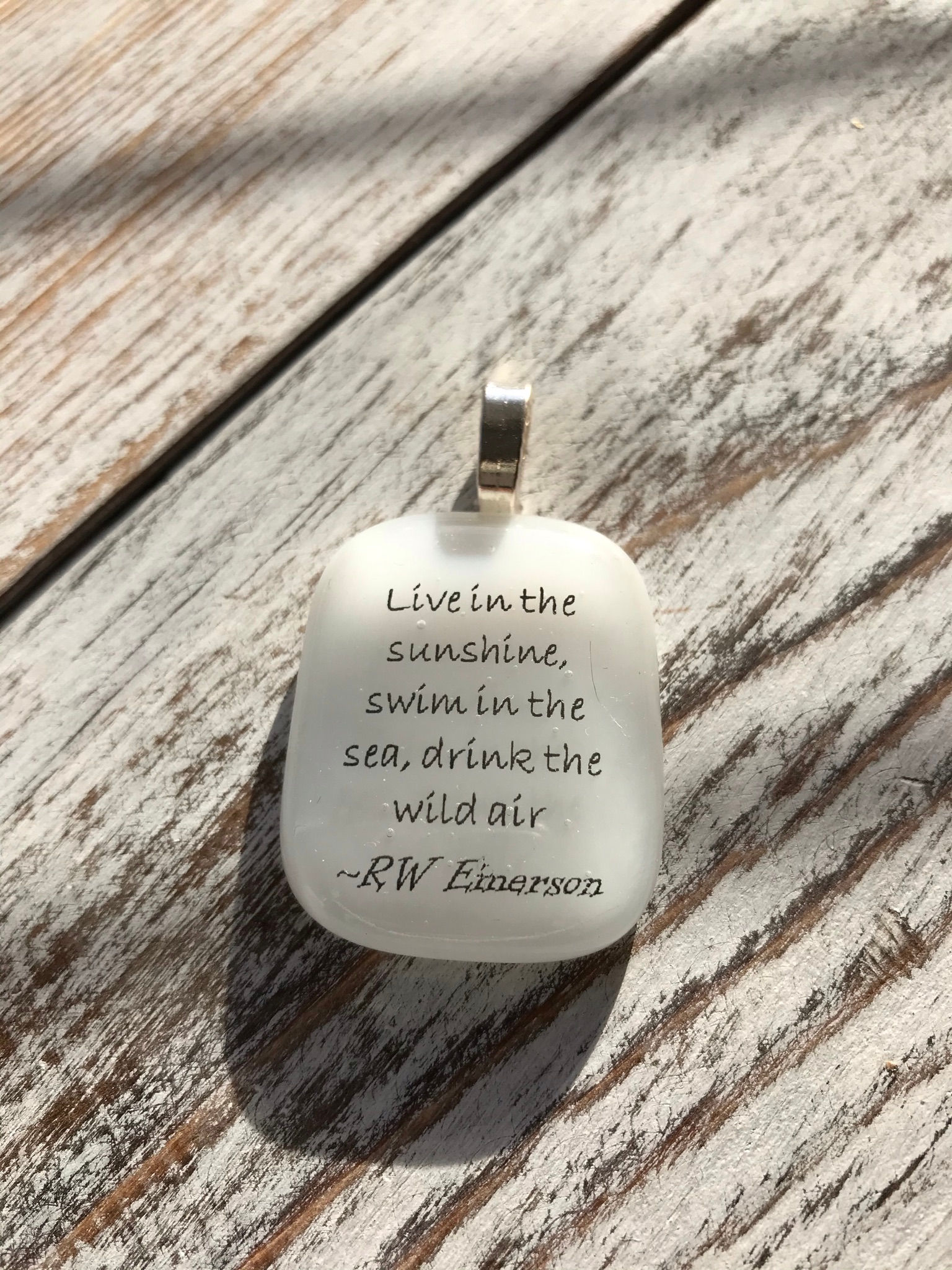 "Live in the Sunshine..." R Emerson  Fused Glass quote Pendant