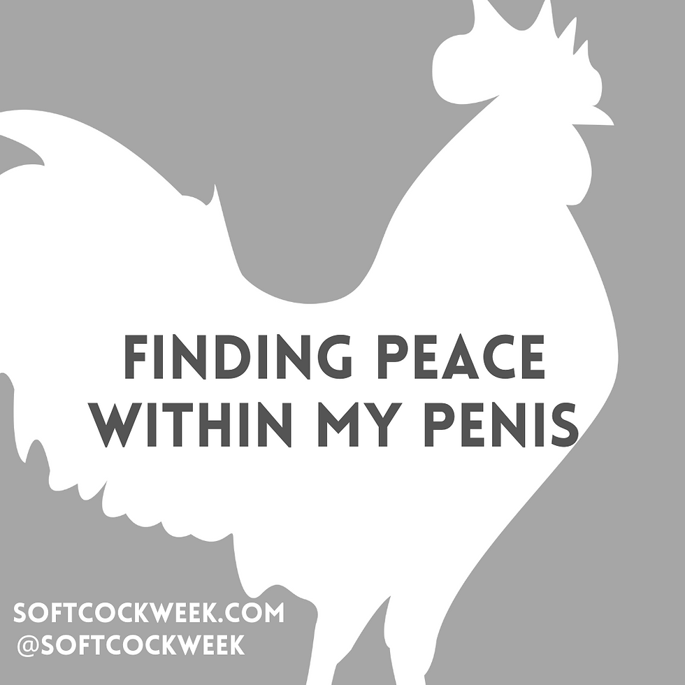 Finding Peace within My Penis