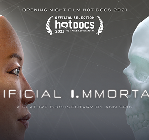 A.RTIFICIAL I.MMORTALITY OPENING NIGHT – HOT DOCS 2021