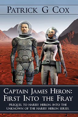 Captain James Heron: First Into The Fray